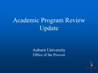 Academic Program Review Update Auburn University Office of the Provost