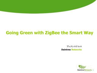 Going Green with ZigBee the Smart Way