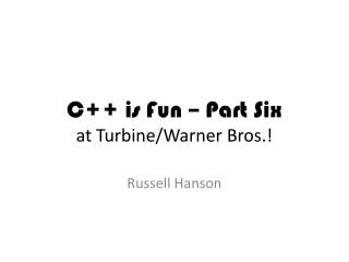 C++ is Fun – Part Six at Turbine/Warner Bros.!