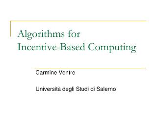 Algorithms for Incentive-Based Computing