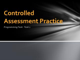 Controlled Assessment Practice