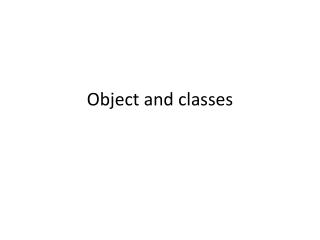 Object and classes