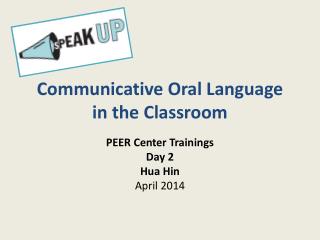 Communicative Oral Language in the Classroom