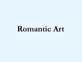 Romantic Art