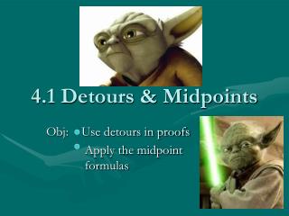 4.1 Detours &amp; Midpoints