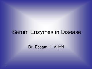 Serum Enzymes in Disease
