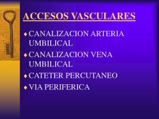 ACCESOS VASCULARES