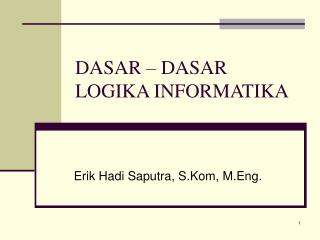 DASAR – DASAR LOGIKA INFORMATIKA