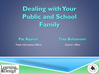 Dealing with Your Public and School Family