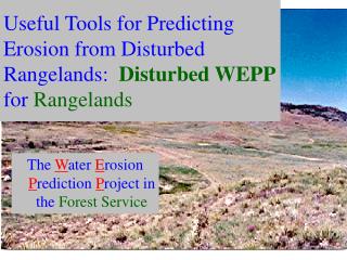 Useful Tools for Predicting Erosion from Disturbed Rangelands: Disturbed WEPP for Rangelands
