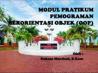 MODUL PRATIKUM PEMOGRAMAN BERORIENTASI OBJEK (OOP)