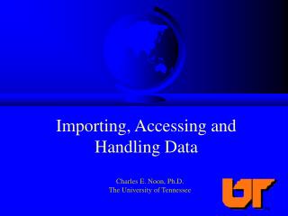 Importing, Accessing and Handling Data