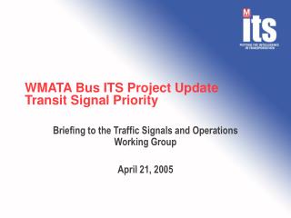WMATA Bus ITS Project Update Transit Signal Priority