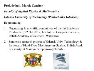 Prof. dr hab. Marek Czachor Faculty of Applied Physics &amp; Mathematics