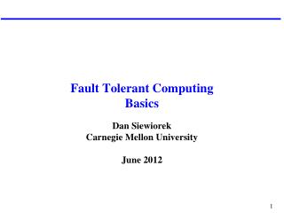 Fault Tolerant Computing Basics