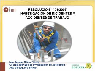 RESOLUCIÓN 1401/2007 INVESTIGACIÓN DE INCIDENTES Y ACCIDENTES DE TRABAJO