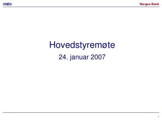 Hovedstyremøte 24. januar 2007