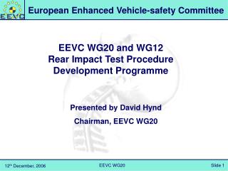 EEVC WG20 and WG12 Rear Impact Test Procedure Development Programme