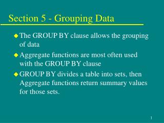 Section 5 - Grouping Data