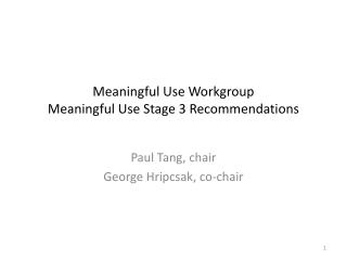 Meaningful Use Workgroup Meaningful Use Stage 3 Recommendations