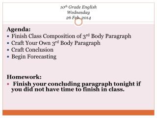 10 th Grade English Wednesday 26 Feb. 2014