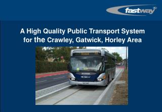 A High Quality Public Transport System for the Crawley, Gatwick, Horley Area