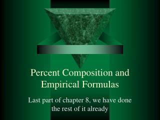 Percent Composition and Empirical Formulas