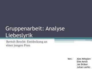 Gruppenarbeit: Analyse Liebeslyrik