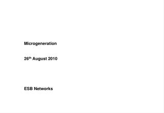 Microgeneration 	26 th August 2010 	ESB Networks