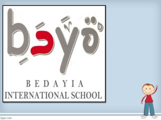 Bedayia International School تربية - أصاله - إبداع