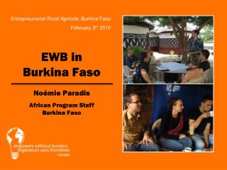 EWB in Burkina Faso Noémie Paradis African Program Staff Burkina Faso