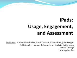 iPads : Usage, Engagement, and Assessment