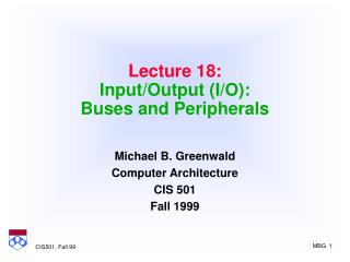 Lecture 18: Input/Output (I/O): Buses and Peripherals