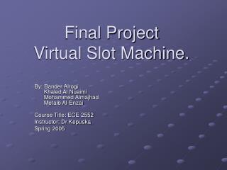 Final Project Virtual Slot Machine.