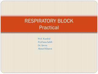 RESPIRATORY BLOCK Practical