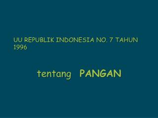 UU REPUBLIK INDONESIA NO. 7 TAHUN 1996