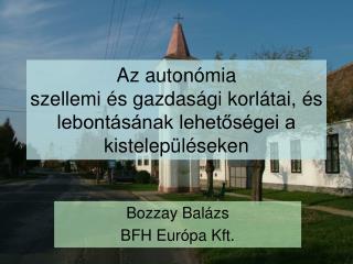 Az autonómia szellemi és gazdasági korlátai, és lebontásának lehetőségei a kistelepüléseken