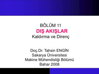 BÖLÜM 11 DIŞ AKIŞLAR Kaldırma ve Direnç