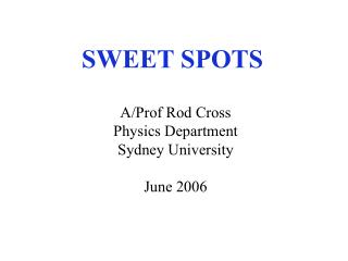 SWEET SPOTS