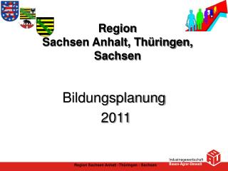 Region Sachsen Anhalt, Thüringen, Sachsen