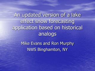 An updated version of a lake effect snow forecasting application based on historical analogs