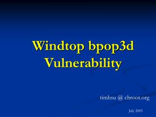 Windtop bpop3d Vulnerability