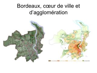 Bordeaux, cœur de ville et d’agglomération