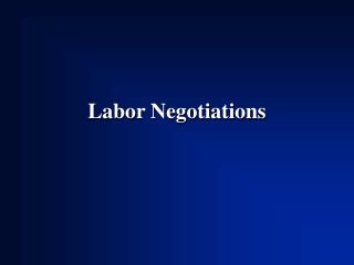 Labor Negotiations