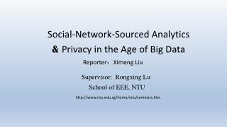 Social-Network-Sourced Analytics &amp; Privacy in the Age of Big Data