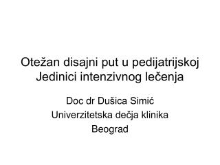 Otežan disajni put u pedijatrijskoj Jedinici intenzivnog lečenja