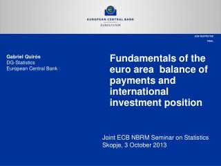 Fundamentals of the euro area balance of payments and international investment position