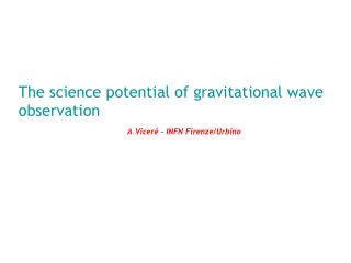 The science potential of gravitational wave observation