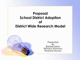 Proposal School District Adoption of District Wide Research Model