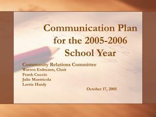 Communication Plan for the 2005-2006 School Year